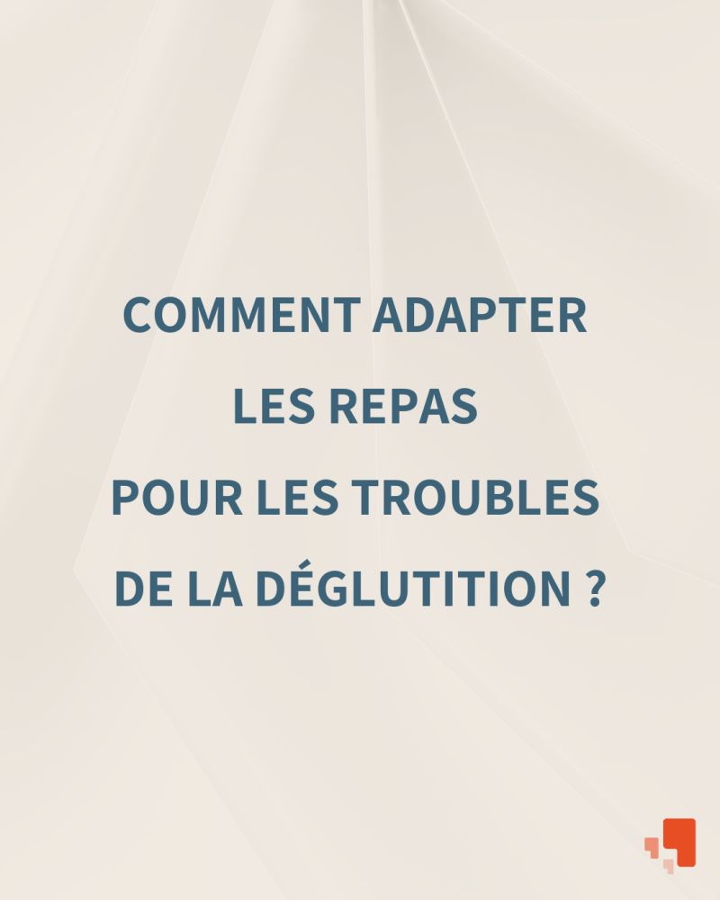 adapter-repas-troubles-deglutition